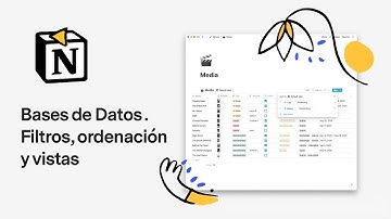 Aprende Notion. Bases de datos (filtros, ordenación y vistas)