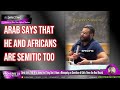 Arab Tells TRUTH to Jews that They Don’t Have a Monopoly on Semitism &amp; Calls Them the Real RAClST