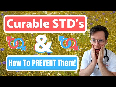 Top 4: CURABLE STD&rsquo;s and how to PREVENT them! (Syphilis, Gonorrhoea, Chlamydia, Trichomoniasis)