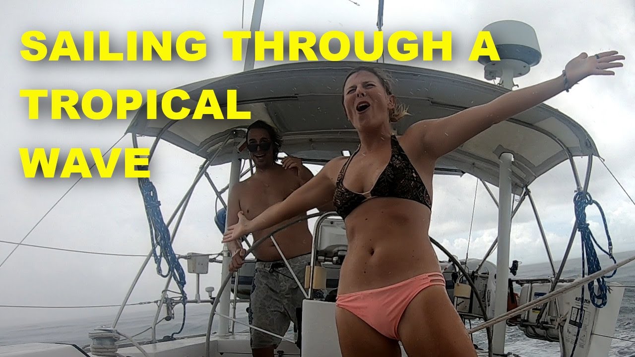 RACE against the STORM: Sailing through a TROPICAL WAVE [Ep. 34]