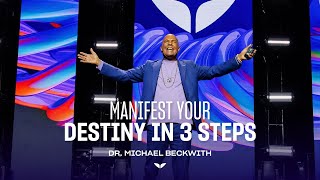 3 Powerful Practices to Manifest Anything in Life | Michael Beckwith