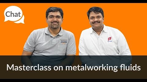 Masterclass on metalworking fluids
