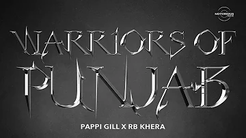 Warriors Of Punjab - Pappi Gill | RB Khera | Latest Punjabi Songs 2022