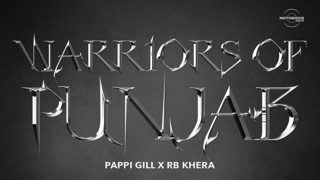 Warriors Of Punjab - Pappi Gill | RB Khera | Latest Punjabi Songs 2022 ...