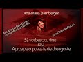 Ana-Maria Bamberger - Sa vorbesc cu tine sau Aproape o poveste de dragoste (2017)