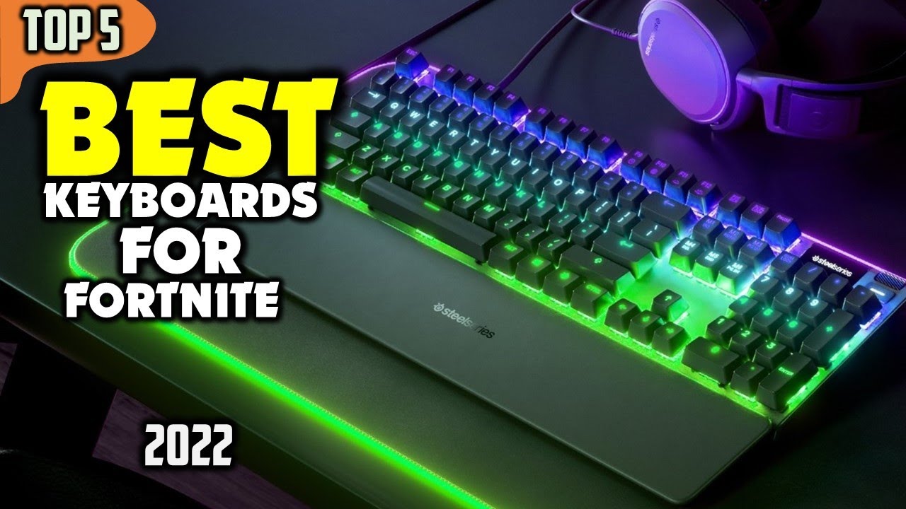 7 Best Keyboards for Fortnite in 2023