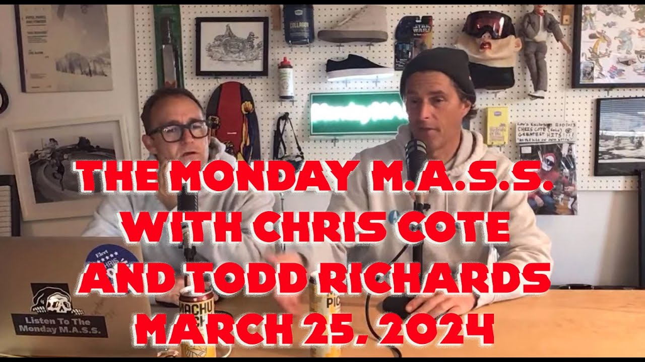 The Monday M.A.S.S. With Chris Coté and Todd Richards, March 25, 2024