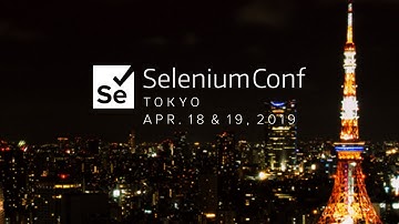 State of the Union - Simon Stewart | SeleniumConf Tokyo