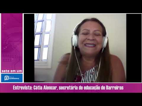 Entrevista com Cátia Alencar, Secretária Municipal de Educação de Barreiras, Oeste da Bahia.