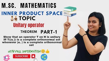 L-13||UNITARY OPERATOR ||Nivaanmath academy|| deepa chaudhari|| msc math