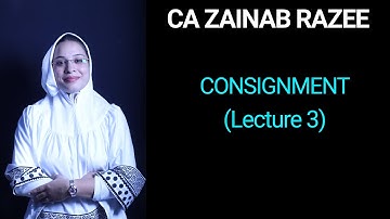 CONSIGNMENT ACCOUNTING - CA FOUNDATION (Lecture 3) [Good Sent above Cost- Invoice price]