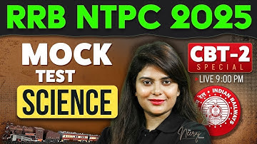 RRB NTPC Science Classes 2025 | RRB NTPC CBT- 2 Science | NTPC Science Mock Test | By Neeraj Mam