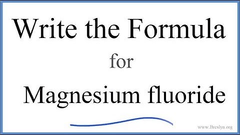How to Write the Formula for MgF2 (Magnesium fluoride)