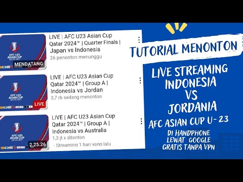 Tutorial Cara Menonton Live Streaming Piala Asia U-23 Komentator Inggris// Indonesia vs Jordania