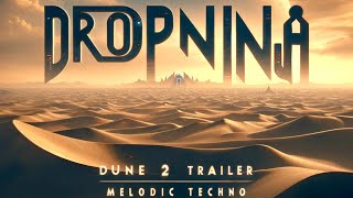 DUNE: PART TWO | #SANDRIDER TRAILER | #MELODICTECHNO #REMIX  | DROPNINJA #dunepart2 #dunetrailer Resimi