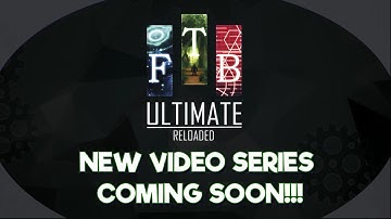 FTB Ultimate Reloaded - New Series Coming Soon!!!