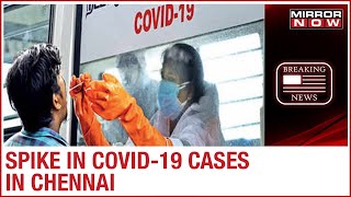 Tamil Nadu : Chennai notices a spike in COVID-19 active cases and an increase in the death toll