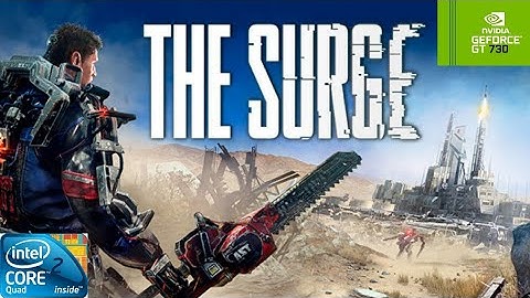 The Surge | GT730 2GB DDR3 | Core 2 Quad Q9400 | 6GB RAM DDR2