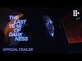 THE LAST YEAR OF DARKNESS | Official Trailer | Streaming March 15