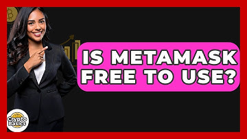 Is MetaMask Free To Use? - CryptoBasics360.com