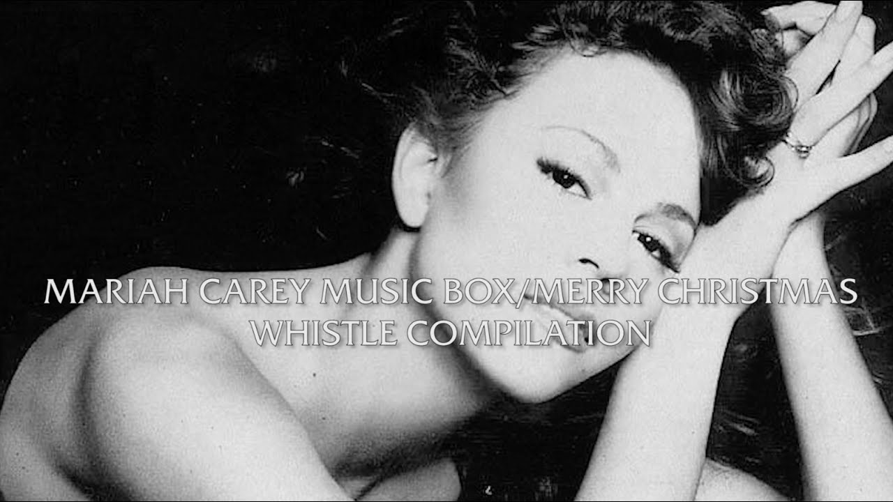 Mariah Carey Music Box/Merry Christmas Album Whistle Compilation - YouTube