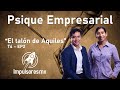 Psique empresarial 4x2  los ladrones del fuego  el taln de aquiles