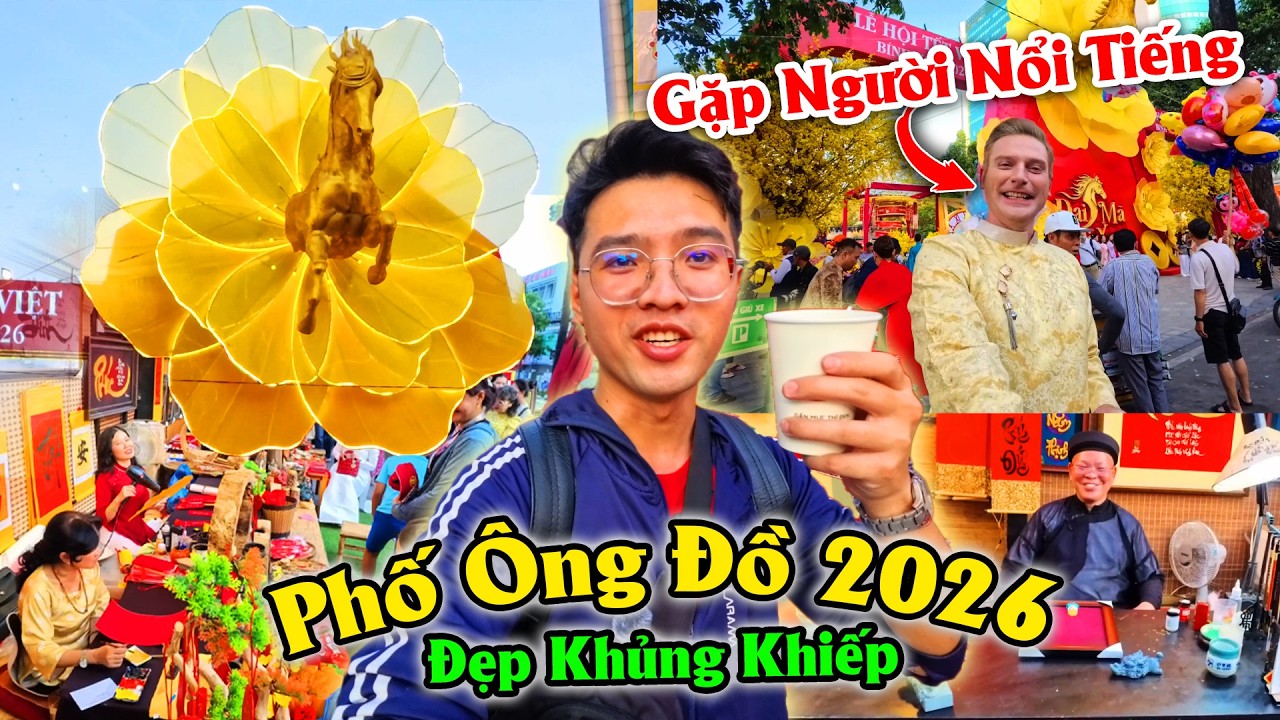 PHỐ ÔNG ĐỒ 2026 Đẹp Khủng Khiếp - Gặp Người Nổi Tiếng - Tết Bính Ngọ 2026 - Đỏ Sài Gòn