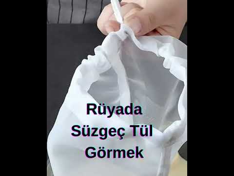 Rüyada Süzgeç Tül Görmek