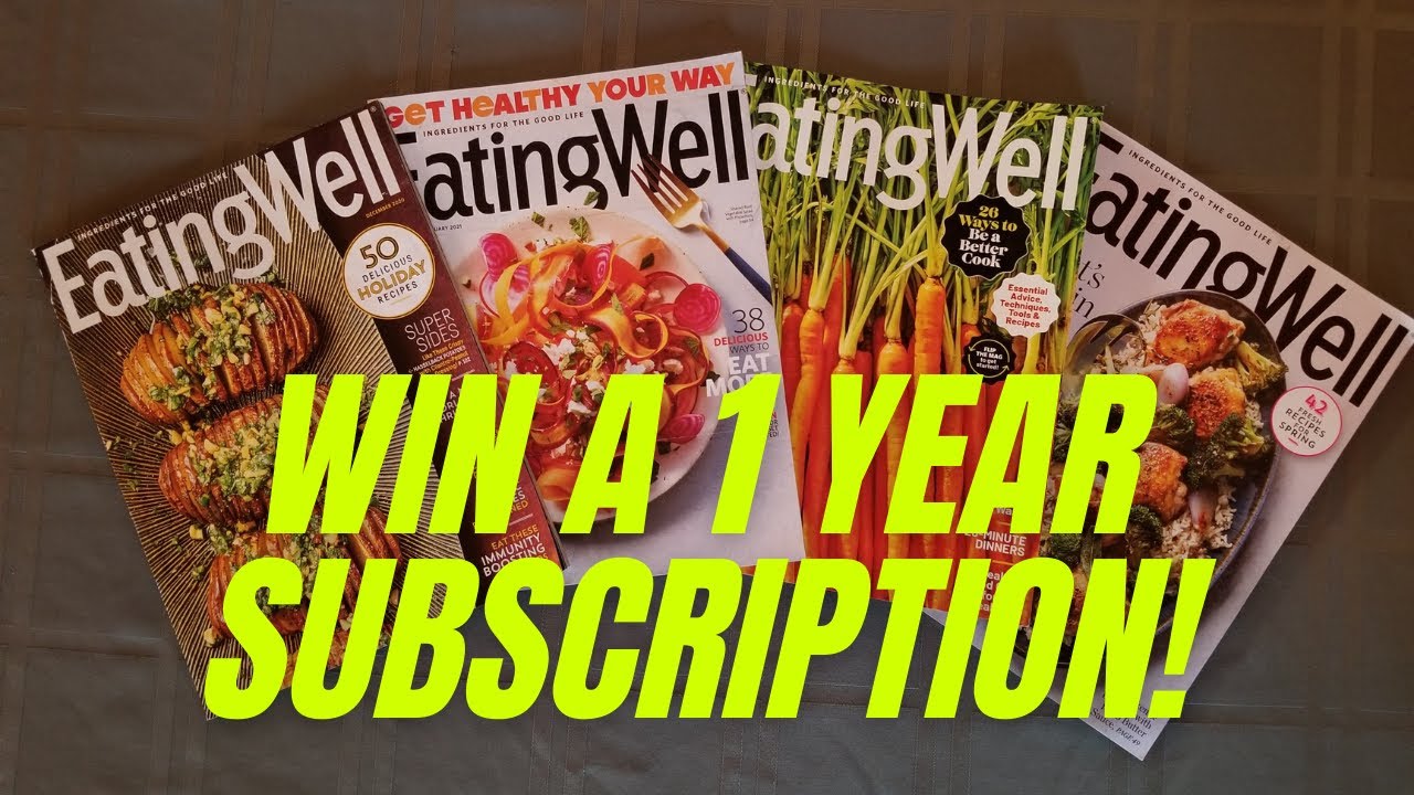 Win Free Magazine Subscription to Eating Well Magazine! | Free Giveaway 2021 | 
