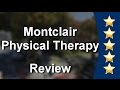 Montclair physical therapy oakland          incredible           five star review by pamela j