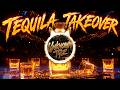 Tequila Takeover — UnknownTyz