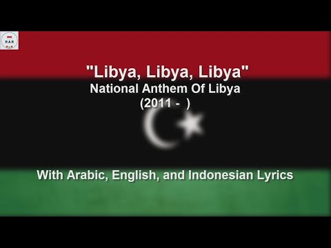 Libya, Libya, Libya - National Anthem State of Libya - With Lyrics