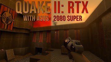 RTX Theater: Quake II RTX with an ASUS 2080 Super GPU