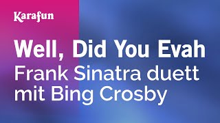 Well, Did You Evah - Frank Sinatra & Bing Crosby | Karaoke Version | KaraFun chords