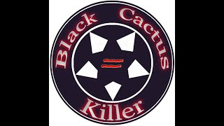 HOME - Black Cactus Killer