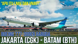 Flight Jakarta (CGK) to Batam (BTH) Boeing 777 Garuda - Microsoft Flight Simulator 2020 Indonesia