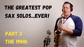 The Greatest Pop Sax Solos Ever - Part 3 - The 1980s [Covers] #106