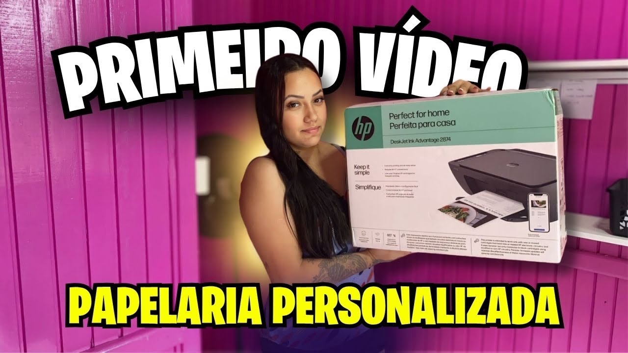 INICIANTE NA PAPELARIA PERSONALIZADA 2025 + Unboxing da minha impressora HP DeskJet 2874 🖨️
