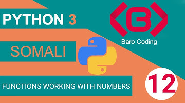Python for beginners in Somali - 12 - Functions working with Numbers