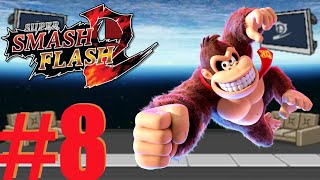 Time for Donkey Kong! | Super Smash Flash 2 Part 8