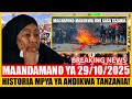 MAANDAMANO YA 29 10 2025 HISTORIA MPYA YA ANDIKWA TANZANIA