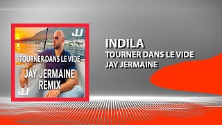 INDILA - TOURNER DANS LE VIDE  (JAY JERMAINE REMIX) Resimi