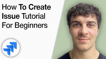 How to Create Issue in Jira Tutorial for Beginners [2025 Full Guide]