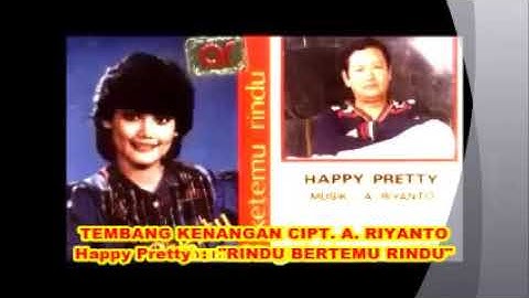 1,025 Lagu Lama   RINDU BERTEMU RINDU Cipt  A  Riyanto   Vokal Happy Pretty