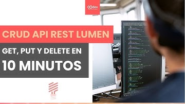 Construye una API CRUD con GET, DELETE y PUT con Laravel Lumen