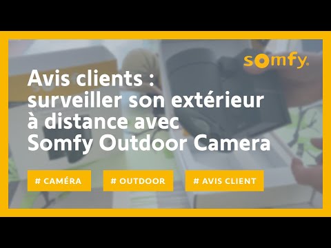 Test et avis clients : surveillez votre extérieur à distance avec Somfy Outdoor Camera | Somfy