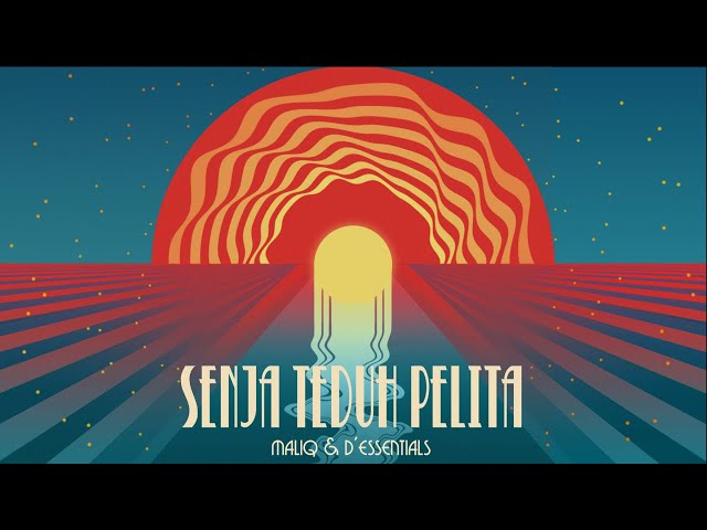 MALIQ u0026 D'Essentials - Senja Teduh Pelita [Official Lyric Video] class=