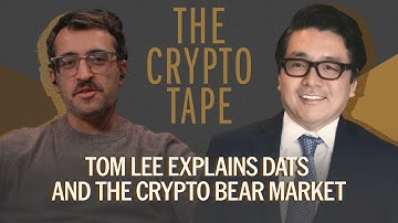 When Fear Meets Fundamentals – Tom Lee on Market Sentiment, DATs, and Ethereum | The Crypto Tape