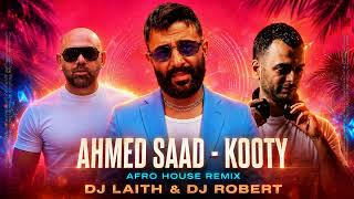 Ahmed Saad – Kooty (DJ Laith & DJ Robert Afro House Remix) | Arabic House 2026 🔥