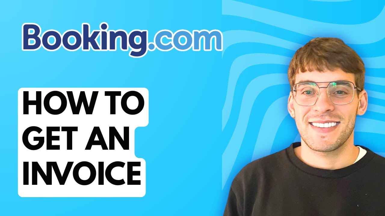 How to Get an Invoice from Booking.com [2026 Full Guide] - YouTube